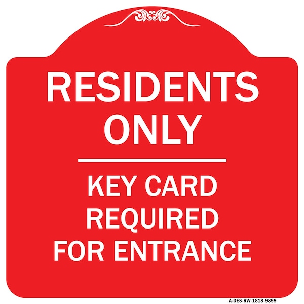 Signmission Residence-only-key Card Heavy-Gauge Aluminum Architectural Sign, 18" x 18", RW-1818-9899 A-DES-RW-1818-9899 - main